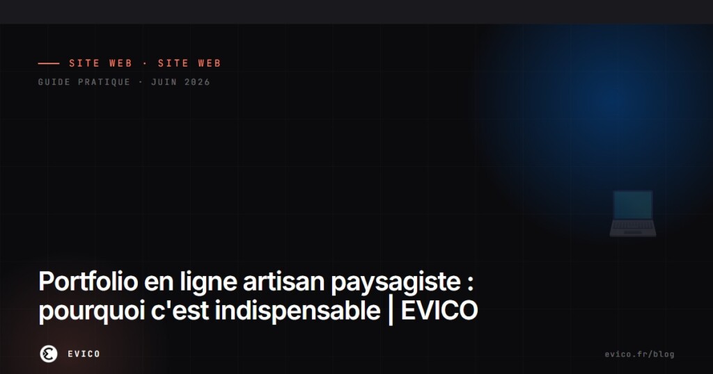 Portfolio en ligne artisan paysagiste : pourquoi c'est indispensable | EVICO