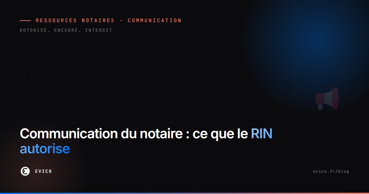 Communication du notaire : ce que le règlement de la profession autorise, encadre et interdit — site, réseaux sociaux, publicité