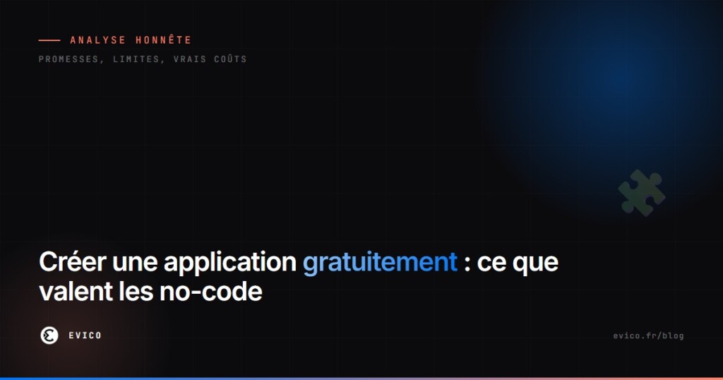 Créer une application gratuitement avec le no-code : promesses, limites et vrais coûts