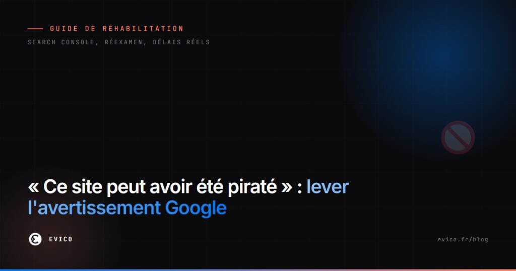 Lever l'avertissement Google « Ce site peut avoir été piraté » pas à pas