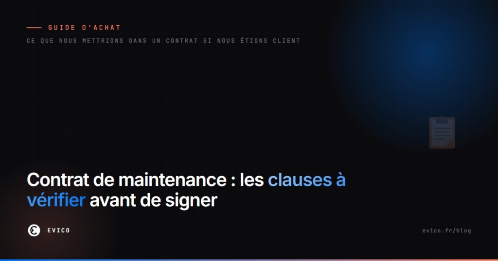 Contrat de maintenance de site internet : les clauses à vérifier avant de signer