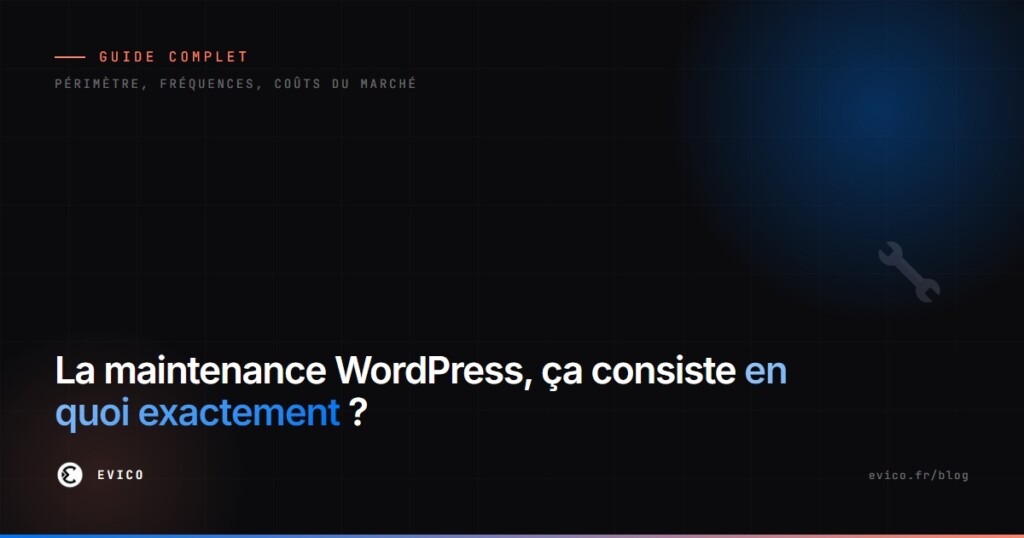 La maintenance WordPress expliquée : périmètre, fréquences et coûts du marché