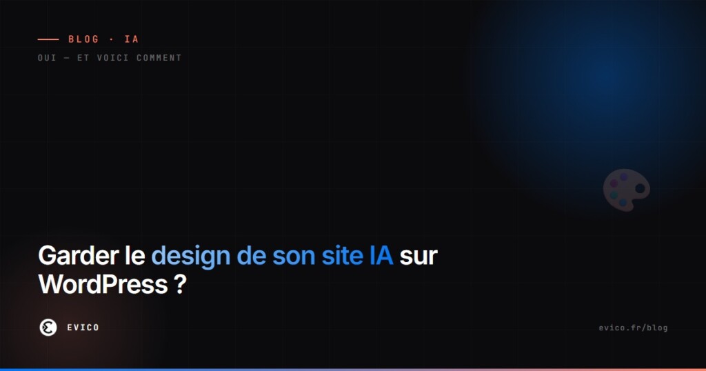 Peut-on garder le design de son site créé avec l'IA en passant sur WordPress ? Oui — voici comment