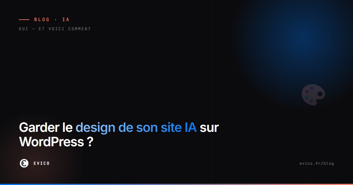 Peut-on garder le design de son site créé avec l'IA en passant sur WordPress ? Oui — voici comment