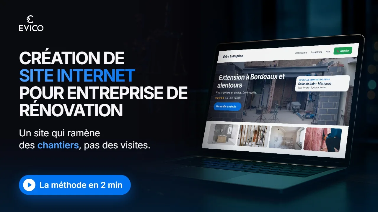 Vidéo : Création de site internet pour entreprise de rénovation : la méthode EVICO