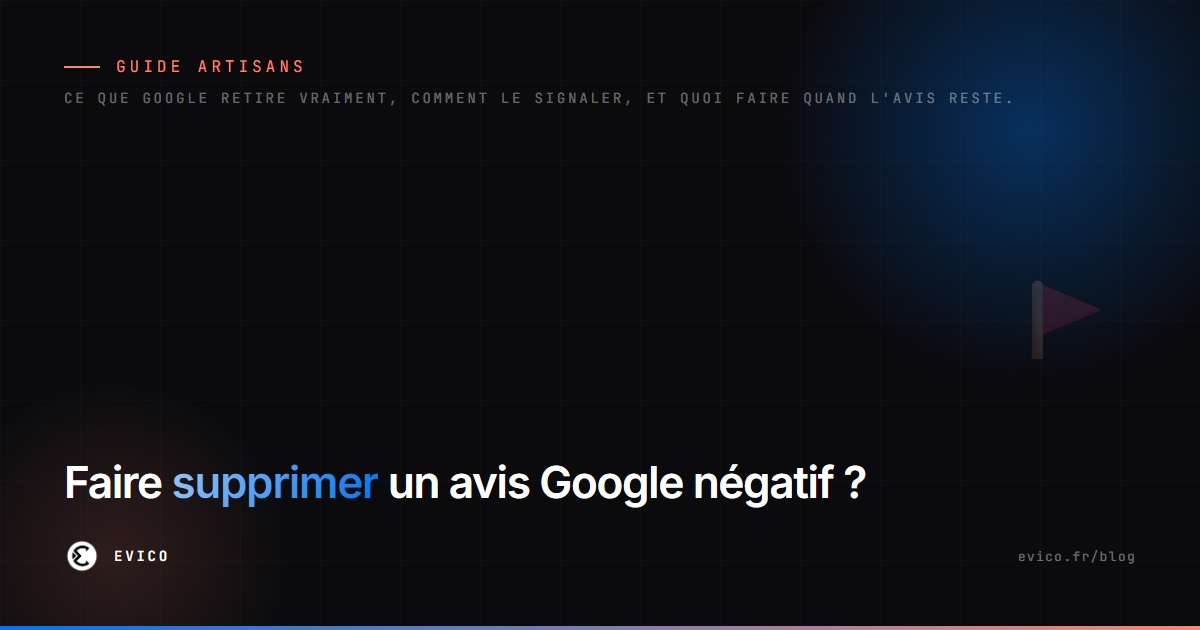 Avis Google négatif ou faux avis : peut-on le faire supprimer ?