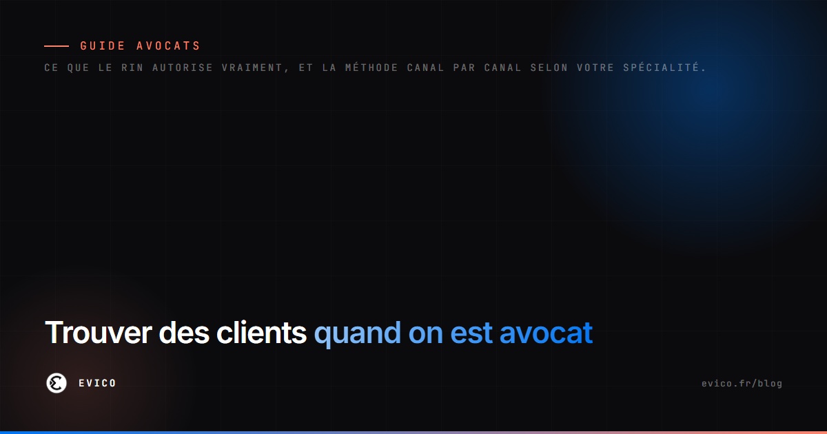 Trouver des clients quand on est avocat : ce que le RIN permet, canal par canal